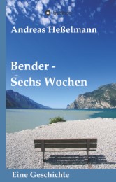Bender - Sechs Wochen - Cover