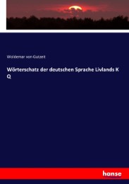 Wörterschatz der deutschen Sprache Livlands K Q