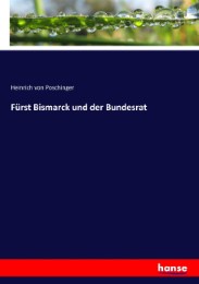 Fürst Bismarck und der Bundesrat