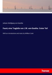 Faust; eine Tragödie von J.W. von Goethe. Erster Teil