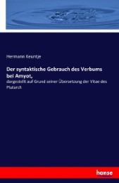 Der syntaktische Gebrauch des Verbums bei Amyot, - Cover