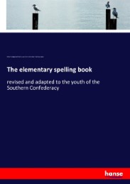 The elementary spelling book