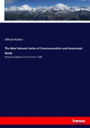 The Bala Volcanic Series of Caernarvonshire and Associated Rocks - Cover