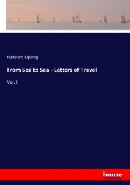 From Sea to Sea - Letters of Travel