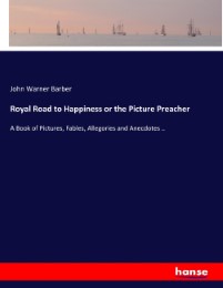 Royal Road to Happiness or the Picture Preacher - Cover