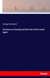 An Essay on Comedy and the Uses of the Comic Spirit - Cover
