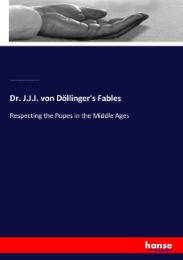 Dr. J.J.I. von Döllinger's Fables