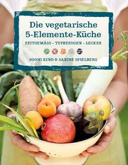 Die vegetarische 5-Elemente-Küche - Cover
