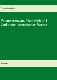 Patentverletzung, Nichtigkeit und Sanktionen europäischer Patente