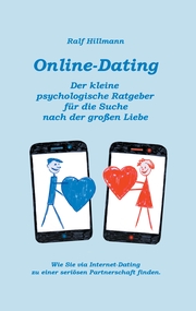 Online-Dating - Der kleine psychologische Ratgeber für die Suche nach der großen Liebe - Cover