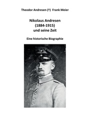 Nikolaus Andresen (1884 - 1915) und seine Zeit - Cover