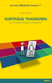 Rhetorik-Handbuch 2100 - Vorträge trainieren