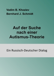 Auf der Suche nach einer Autismus-Theorie