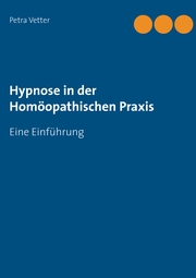 Hypnose in der Homöopathischen Praxis