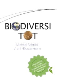 BiodiversiTOT - Die globale Artenvielfalt jetzt entdecken, erforschen und erhalten - Cover