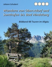 Wandern von Oberstdorf und Sonthofen bis Bad Hindelang