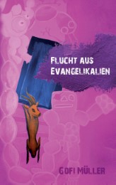 Flucht aus Evangelikalien - Cover