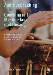 AuditiveCoaching - Coaching mit Musik, Klang und Gesang