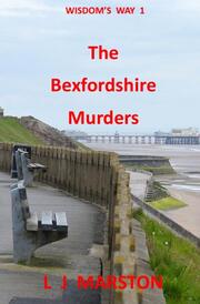 Wisdom's Way 1 - The Bexfordshire Murders