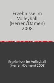 Ergebnisse im Volleyball (Herren/Damen) 2008
