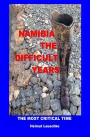 Namibia - The difficult Years