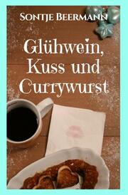 Glühwein, Kuss und Currywurst - Cover