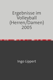 Ergebnisse im Volleyball (Herren/Damen) 2005
