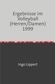 Ergebnisse im Volleyball (Herren/Damen) 1999