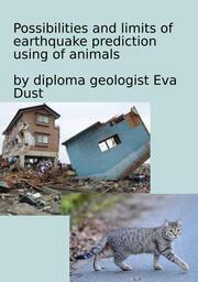 Possibilities and limits of earthquake prediction using of animals