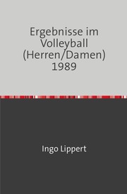 Ergebnisse im Volleyball (Herren/Damen) 1989