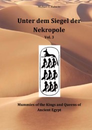 Unter dem Siegel der Nekropole 3: Mummies of the Kings and Queens of Ancient Egypt