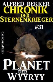 Planet der Wyyry - Chronik der Sternenkrieger 31