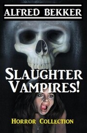 Slaughter Vampires! - Cover