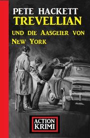 Trevellian und die Aasgeier von New York: Action Krimi - Cover