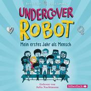 Undercover Robot - Mein erstes Jahr als Mensch - Cover