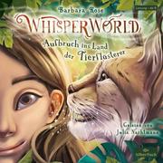 Whisperworld 1 - Aufbruch ins Land der Tierflüsterer