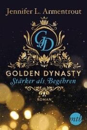 Golden Dynasty - Stärker als Begehren - Cover