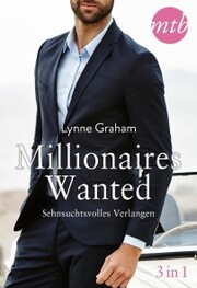 Millionaires Wanted - Sehnsuchtsvolles Verlangen
