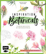 Inspiration Botanicals - Pflanzen und Blüten mit Watercolor malen - Cover
