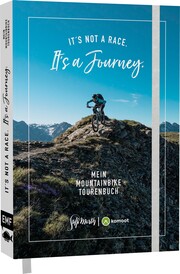 It's not a race. It's a journey. - Mein Mountainbike Tourenbuch - Cover