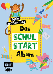 Das Schulstart-Album: Mein großer Tag - Endlich Schulkind! - Cover