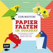 Papierfalten im Quadrat: Lieblingstiere - Bastel-Kids - Cover