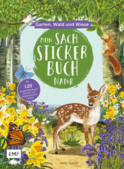 Mein Sach-Stickerbuch Natur - Garten, Wald und Wiese