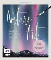 Nature Art: Watercolor und Gouache - Cover