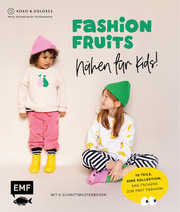 Fashion Fruits - Nähen für Kids!