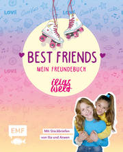 Best Friends - Mein Freundebuch Ilias Welt