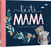 Beste Mama - Ein Eintragbuch über dich und mich