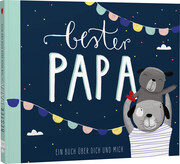 Bester Papa - Ein Eintragbuch über dich und mich