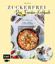 Zuckerfrei - Das Familien-Kochbuch - Cover