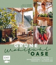 Grüne Wohlfühloase - Nachhaltig Gärtnern und Entschleunigen auf Balkon und Terrasse - Mit @globusliebe - Cover